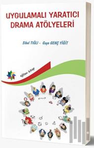 Uygulamalı Yaratıcı Drama Atölyeleri