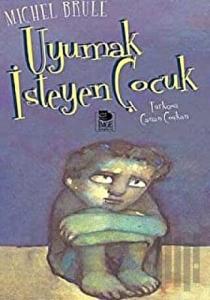 Uyumak İsteyen Çocuk