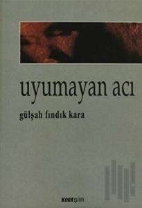 Uyumayan Acı