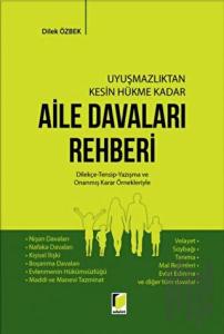 Uyuşmazlıktan Kesin Hükme Kadar Aile Davaları Rehberi (Ciltli)