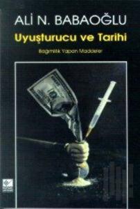 Uyuşturucu ve Tarihi Bağımlılık Yapan Maddeler