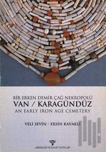 Van - Karagündüz / Bir Erken Demir Çağ Nekropolü