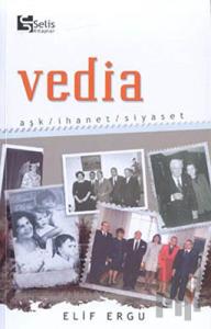 Vedia Aşk, İhanet, Siyaset