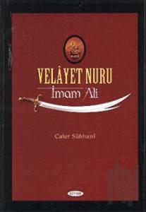 Velayet Nuru - İmam Ali (Ciltli)