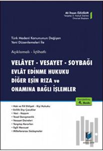 Velayet - Vesayet - Soybağı - Evlat Edinme Hukuku - Diğer Eşin Rıza ve Onamına Bağlı İşlemler (Ciltli)