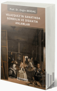 Velazquez'in Sanatında Sembolik ve Didaktik Anlamlar