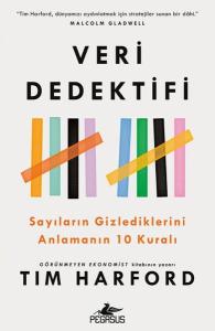 Veri Dedektifi - Sayıların Gizlediklerini Anlamanın 10 Kuralı
