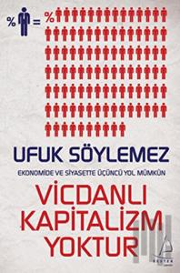 Vicdanlı Kapitalizm Yoktur