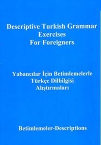 Yabancılar İçin Betimlemelerle Türkçe Dilbilgisi AlıştırmalarıDescriptive Turkish Grammar Exercise