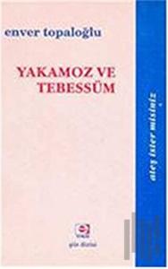 Yakamoz ve Tebessüm