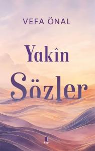Yakin Sözler
