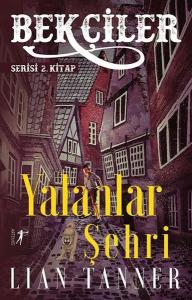Yalanlar Şehri: Bekçiler Serisi 2.Kitap