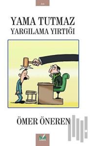 Yama Tutmaz Yargılama Yırtığı