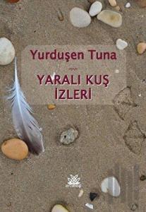 Yaralı Kuş İzleri