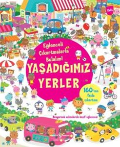 Eğlenceli Çıkartmalarla Bulalım - Yaşadığımız Yerler
