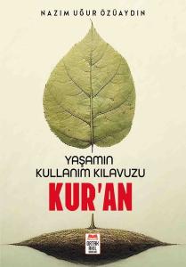 Yaşamın Kullanım Kılavuzu Kur'an