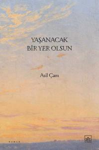 Yaşanacak Bir Yer Olsun
