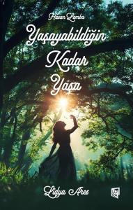 Yaşayabildiğin Kadar Yaşa