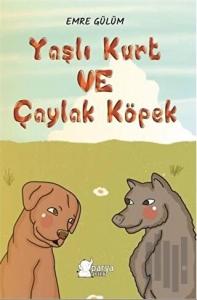 Yaşlı Kurt ve Çaylak Köpek