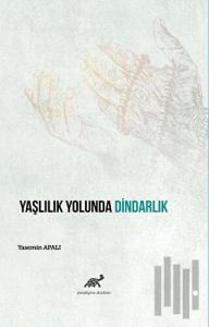Yaşlılık Yolunda Dindarlık
