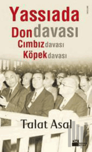 Yassıada’da Don Davası, Cımbız Davası, Köpek Davası