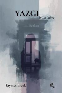 Yazgı - İyilik Ölürse