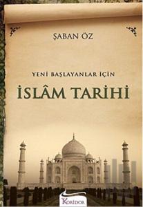 Yeni Başlayanlar İçin İslam Tarihi