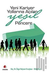 Yeni Kariyer Yollarına Açılan Yeşil Pencere