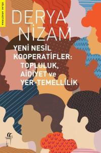 Yeni Nesil Kooperatifler: Topluluk - Aidiyet ve Yer - Temellilik