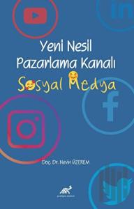 Yeni Nesil Pazarlama Kanalı Sosyal Medya