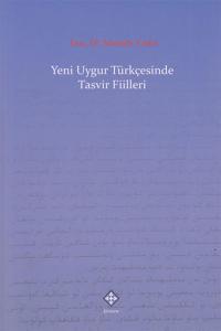 Yeni Uygur Türkçesinde Tasvir Fiilleri
