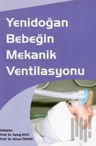Yenidoğan Bebeğin Mekanik Ventilasyonu