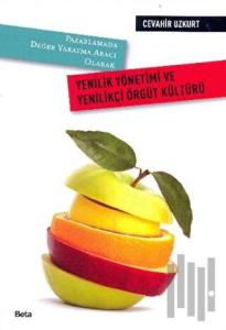 Yenilik Yönetimi ve Yenilikçi Örgüt Kültürü