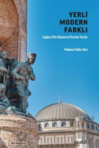 Yerli Modern Farklı - Çağdaş Türk Düşüncesi Üzerine Yazılar