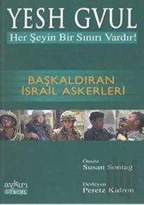 Yesh Gvul Her Şeyin Bir Sınırı Vardır! Başkaldıran İsrail Askerleri