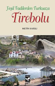 Yeşil Vadilerden Turkuaza Tirebolu