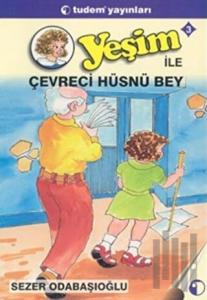 Yeşim ile Çevreci Hüsnü Bey 3