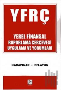 YFRC Yerel Finansal Raporlama Çerçevesi Uygulama ve Yorumları