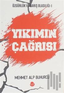 Yıkımın Çağrısı - Özgürlük ve Barış Olasılığı 1