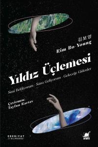 Yıldız Üçlemesi: Seni Bekliyorum-Sana Geliyorum - Geleceğe Gidenler