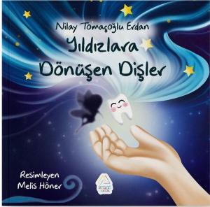 Yıldızlara Dönüşen Dişler