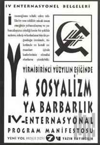 Yirmibirinci Yüzyılın Eşiğinde Ya Sosyalizm Ya Barbarlık