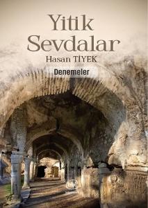 Yitik Sevdalar - Denemeler