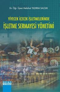 Yiyecek İçecek İşletmelerinde İşletme Sermayesi Yönetimi