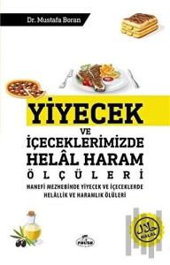 Yiyecek ve İçeceklerimizde Helal Haram Ölçüleri