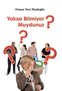 Yoksa Bilmiyor muydunuz?