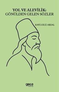 Yol ve Alevilik: Gönülden Gelen Sözler