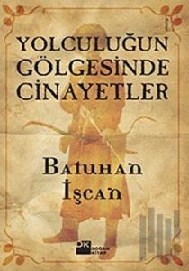 Yolculuğun Gölgesinde Cinayetler