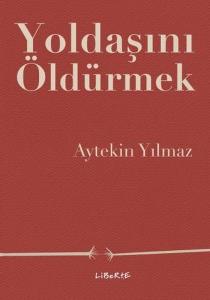 Yoldaşını Öldürmek