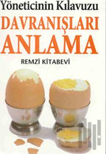 Yöneticinin Kılavuzu - Davranışları Anlama